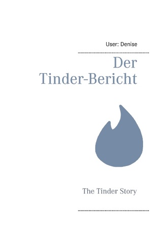 Der Tinder-Bericht von User: Denise