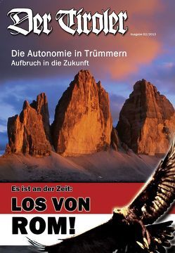 Der Tiroler – Die Autonomie in Trümmern  – Aufbruch in die Zukunft von Gamper,  Dr. Robert, Hartung,  Dr. Erhard