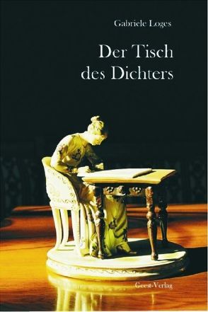 Der Tisch des Dichters von Loges,  Gabriele