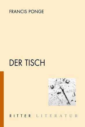 Der Tisch von Ponge,  Francis, Seitter,  Walter