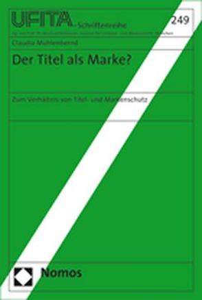 Der Titel als Marke? von Mühlenbernd,  Claudia