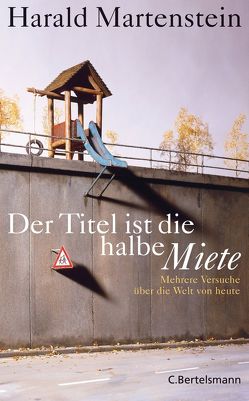 Der Titel ist die halbe Miete von Martenstein,  Harald