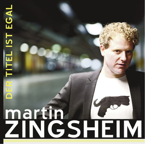 Der Titel ist egal von Zingsheim,  Martin