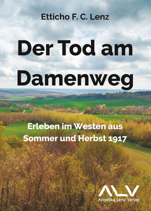 Der Tod am Damenweg von Lenz,  Etticho F. C.