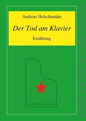 Der Tod am Klavier von Holschneider,  Andreas