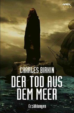 DER TOD AUS DEM MEER von Birkin,  Charles