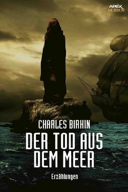 DER TOD AUS DEM MEER von Birkin,  Charles