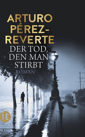 Der Tod, den man stirbt von Pérez-Reverte,  Arturo, Zickmann,  Petra