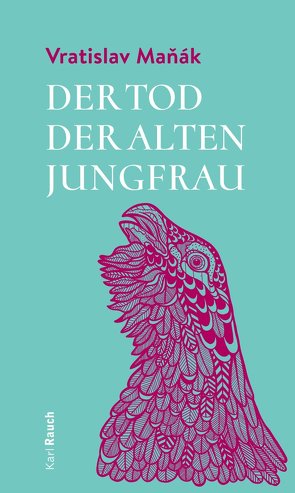 Der Tod der alten Jungfrau von Dorn,  Lena, Maňák,  Vratislav