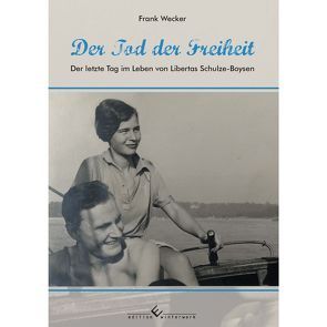 Der Tod der Freiheit von Wecker,  Frank