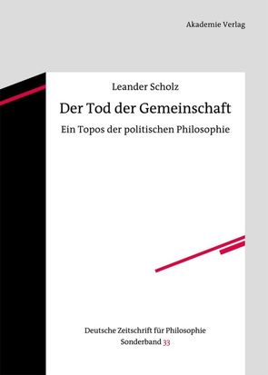 Der Tod der Gemeinschaft von Scholz,  Leander