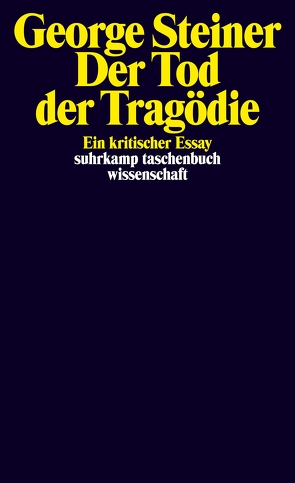 Der Tod der Tragödie von Knust,  Jutta, Steiner,  George