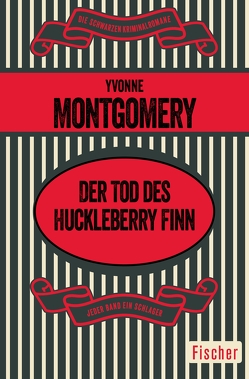 Der Tod des Huckleberry Finn von Forsythe-Jauch,  Ute, Montgomery,  Yvonne