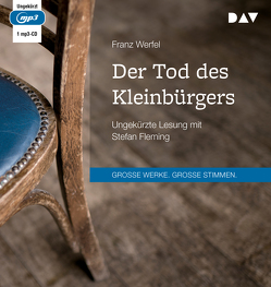 Der Tod des Kleinbürgers von Fleming,  Stefan, Werfel,  Franz