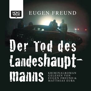 Der Tod des Landeshauptmanns von Euba,  Matthias, Freund,  Eugen