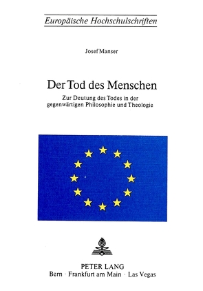 Der Tod des Menschen von Manser,  Josef