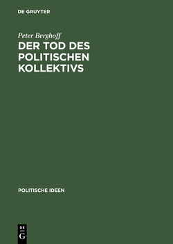 Der Tod des politischen Kollektivs von Berghoff,  Peter