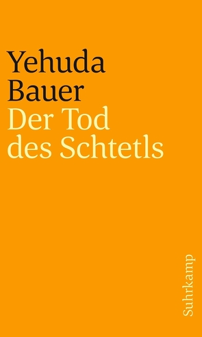 Der Tod des Schtetls von Bauer,  Yehuda, Binder,  Klaus