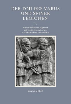 Der Tod des Varus und seiner Legionen von Millhoff,  Manfred