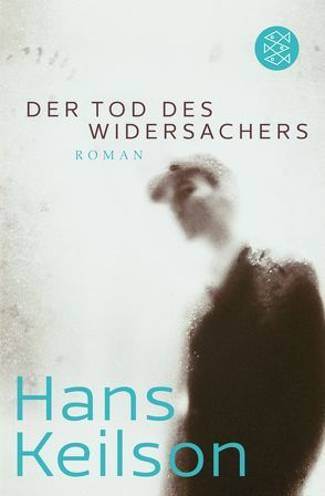 Der Tod des Widersachers von Keilson,  Hans