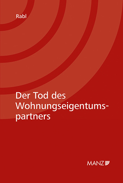 Der Tod des Wohnungseigentumspartners von Rabl,  Christian