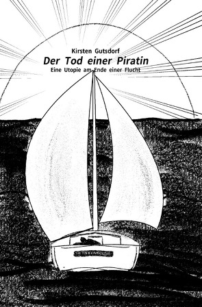 Der Tod einer Piratin von Gutsdorf,  Kirsten