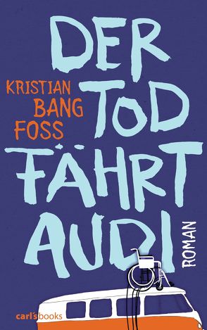 Der Tod fährt Audi von Foss,  Kristian Bang, Hoyer,  Nina