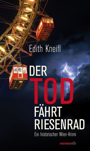 Der Tod fährt Riesenrad von Kneifl,  Edith