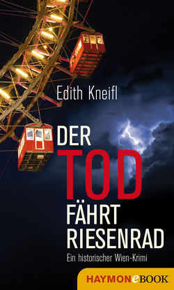 Der Tod fährt Riesenrad von Kneifl,  Edith