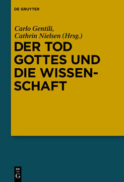 Der Tod Gottes und die Wissenschaft von Gentili,  Carlo, Nielsen,  Cathrin