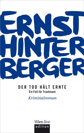 Der Tod hält Ernte von Hinterberger ,  Ernst