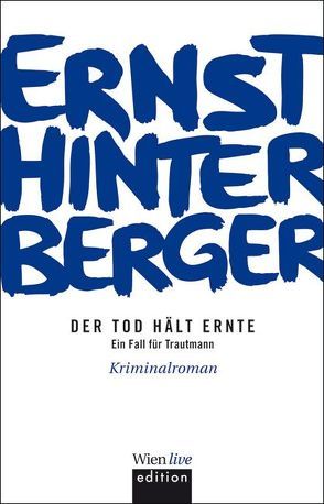 Der Tod hält Ernte von Hinterberger ,  Ernst