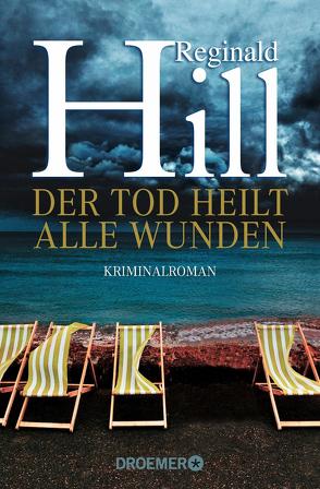 Der Tod heilt alle Wunden von Ebnet,  Karl-Heinz, Hill,  Reginald