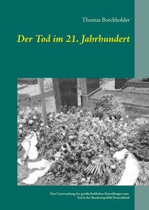 Der Tod im 21. Jahrhundert von Borckholder,  Thomas