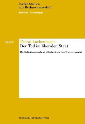 Der Tod im liberalen Staat von Lachenmeier,  Pascal