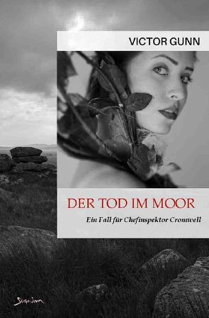 DER TOD IM MOOR – EIN FALL FÜR CHEFINSPEKTOR CROMWELL von Gunn,  Victor