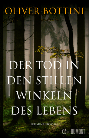 Der Tod in den stillen Winkeln des Lebens von Bottini,  Oliver