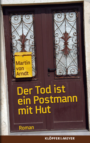 Der Tod ist ein Postmann mit Hut von von Arndt,  Martin