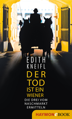 Der Tod ist ein Wiener von Kneifl,  Edith