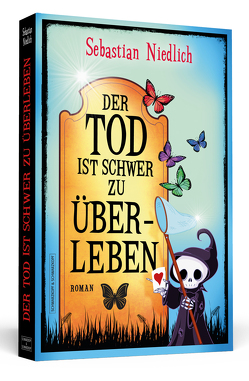 Der Tod ist schwer zu überleben von Niedlich,  Sebastian