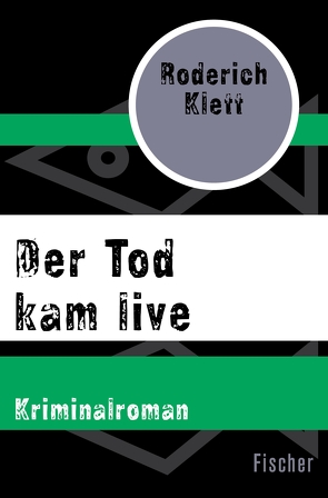 Der Tod kam live von Klett,  Roderich