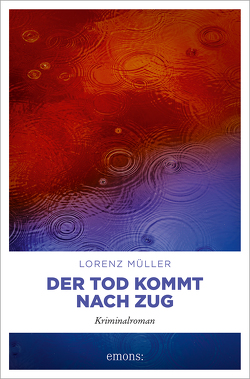 Der Tod kommt nach Zug von Müller,  Lorenz