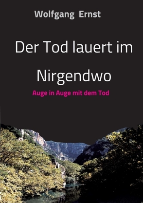 Der Tod lauert im Nirgendwo von Ernst,  Wolfgang