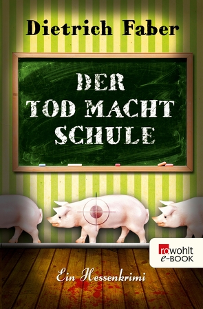 Der Tod macht Schule von Faber,  Dietrich