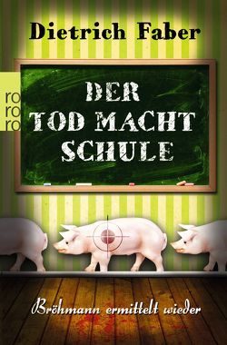 Der Tod macht Schule von Faber,  Dietrich