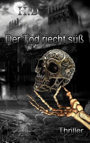 Der Tod riecht süß von Damaschke,  Henry-Sebastian