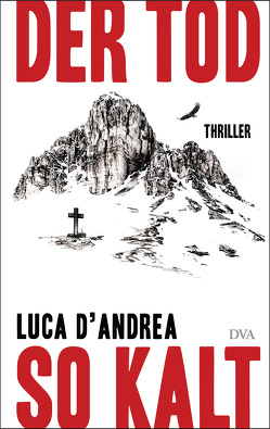 Der Tod so kalt von D'Andrea,  Luca, Koskull,  Verena von