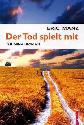 Der Tod spielt mit von Manz,  Eric