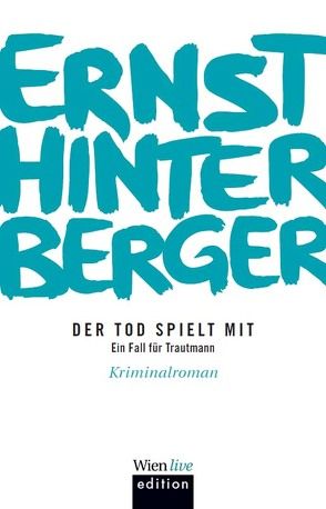 Der Tod spielt mit von Hinterberger ,  Ernst