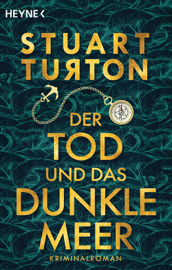 Der Tod und das dunkle Meer von Merkel,  Dorothee, Turton,  Stuart